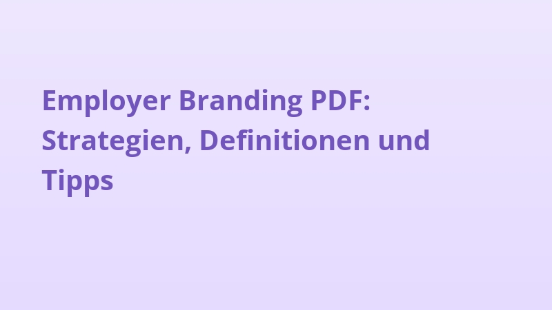 Employer Branding PDF: Strategien, Definitionen und Tipps