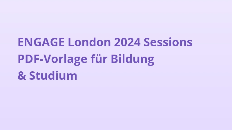 ENGAGE London 2024 Sessions PDF-Vorlage für Bildung & Studium