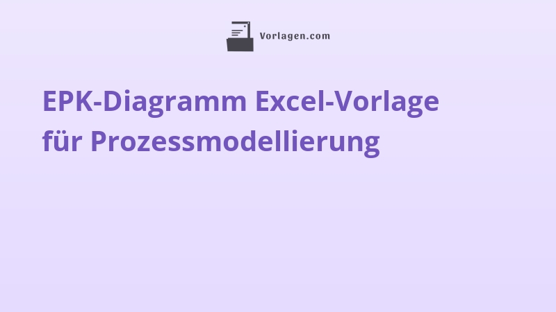 EPK-Diagramm Excel-Vorlage für Prozessmodellierung