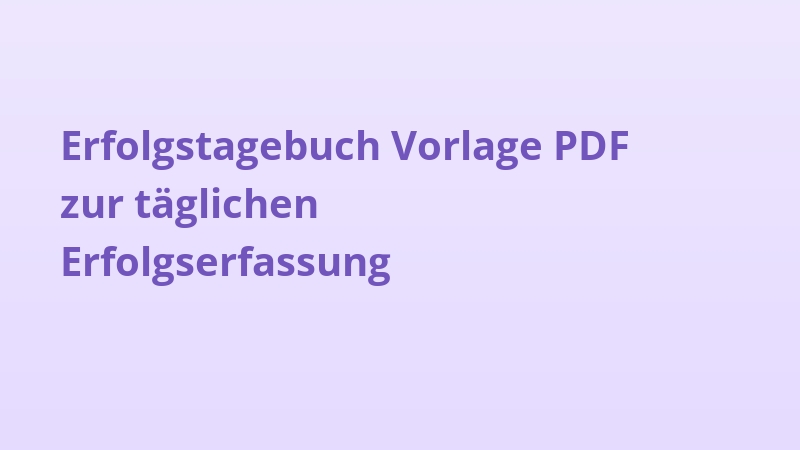 Erfolgstagebuch Vorlage PDF zur täglichen Erfolgserfassung