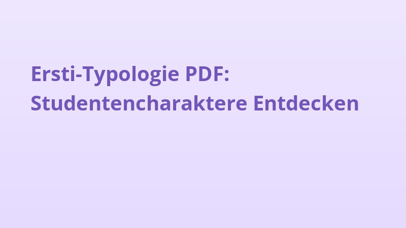Ersti-Typologie PDF: Studentencharaktere Entdecken