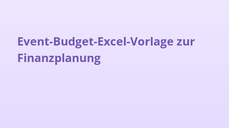 Event-Budget-Excel-Vorlage zur Finanzplanung