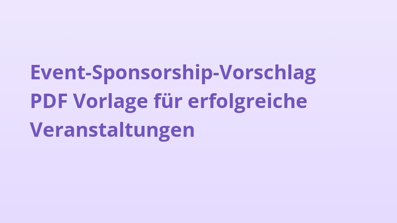 Event-Sponsorship-Vorschlag PDF Vorlage für erfolgreiche Veranstaltungen