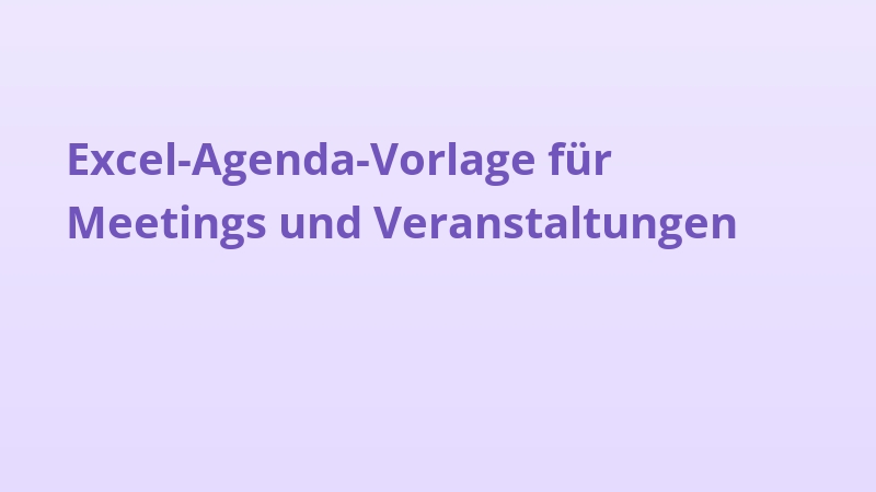 Excel-Agenda-Vorlage für Meetings und Veranstaltungen