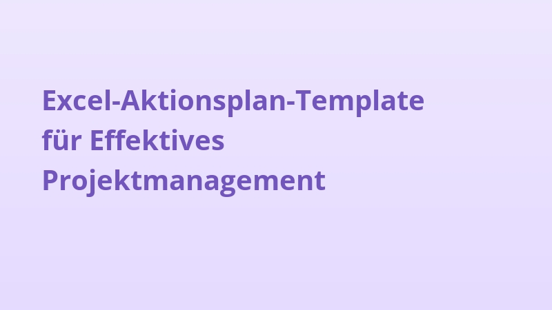 Excel-Aktionsplan-Template für Effektives Projektmanagement