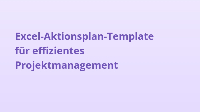 Excel-Aktionsplan-Template für effizientes Projektmanagement