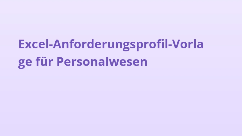 Excel-Anforderungsprofil-Vorlage für Personalwesen