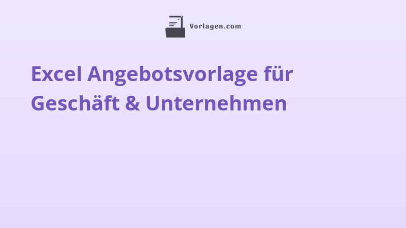 Excel Angebotsvorlage für Geschäft & Unternehmen