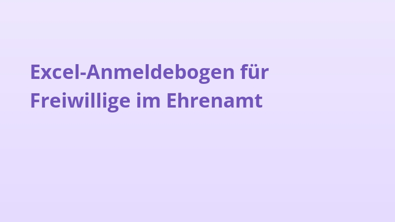 Excel-Anmeldebogen für Freiwillige im Ehrenamt
