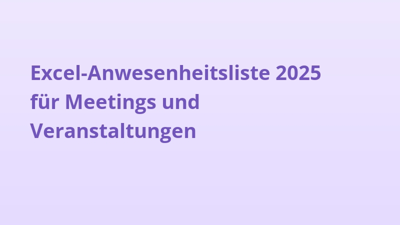 Excel-Anwesenheitsliste 2025 für Meetings und Veranstaltungen