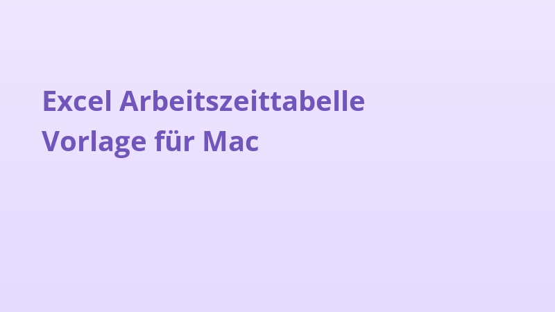 Excel Arbeitszeittabelle Vorlage für Mac