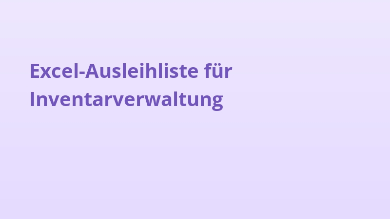 Excel-Ausleihliste für Inventarverwaltung