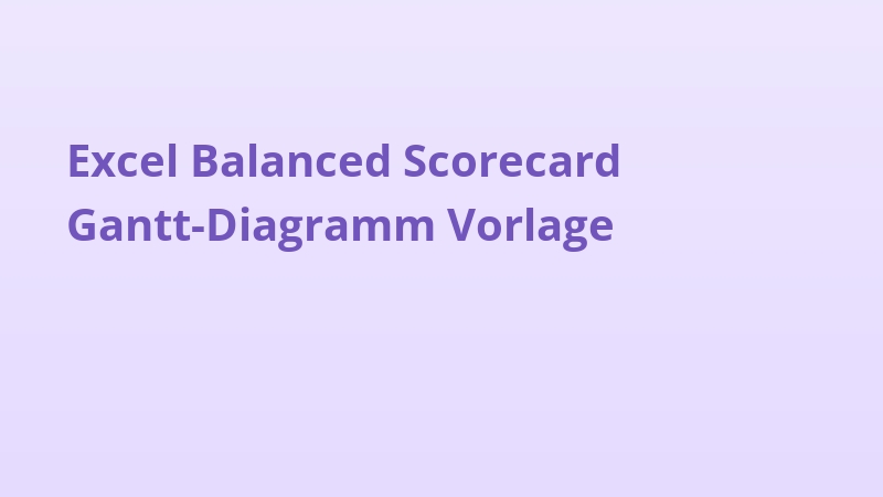 Excel Balanced Scorecard Gantt-Diagramm Vorlage