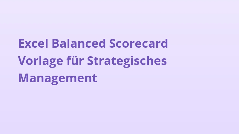 Excel Balanced Scorecard Vorlage für Strategisches Management