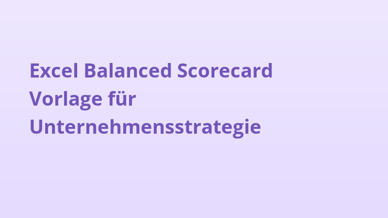 Excel Balanced Scorecard Vorlage für Unternehmensstrategie