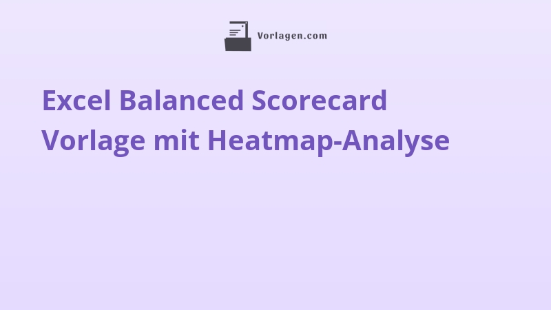 Excel Balanced Scorecard Vorlage mit Heatmap-Analyse