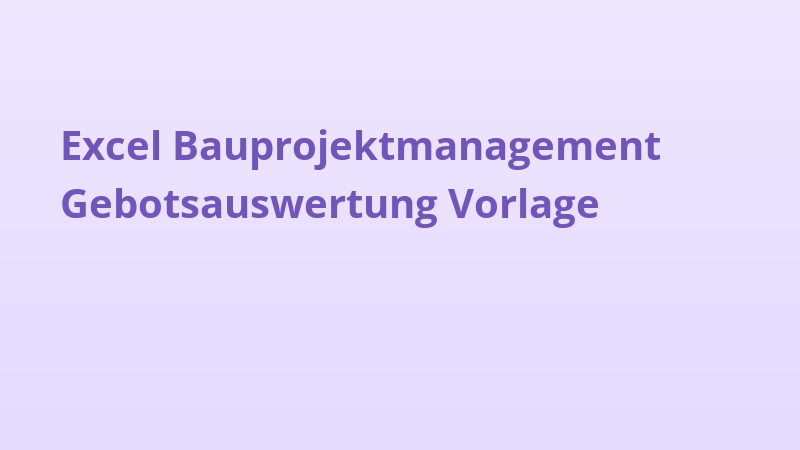 Excel Bauprojektmanagement Gebotsauswertung Vorlage