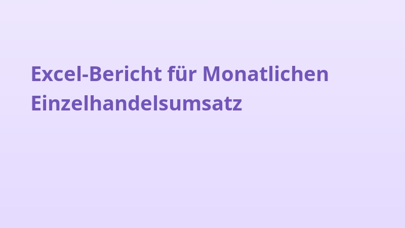 Excel-Bericht für Monatlichen Einzelhandelsumsatz