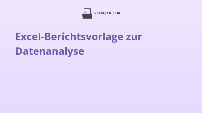 Excel-Berichtsvorlage zur Datenanalyse