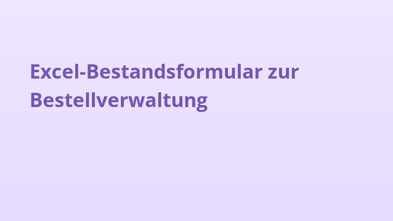 Excel-Bestandsformular zur Bestellverwaltung