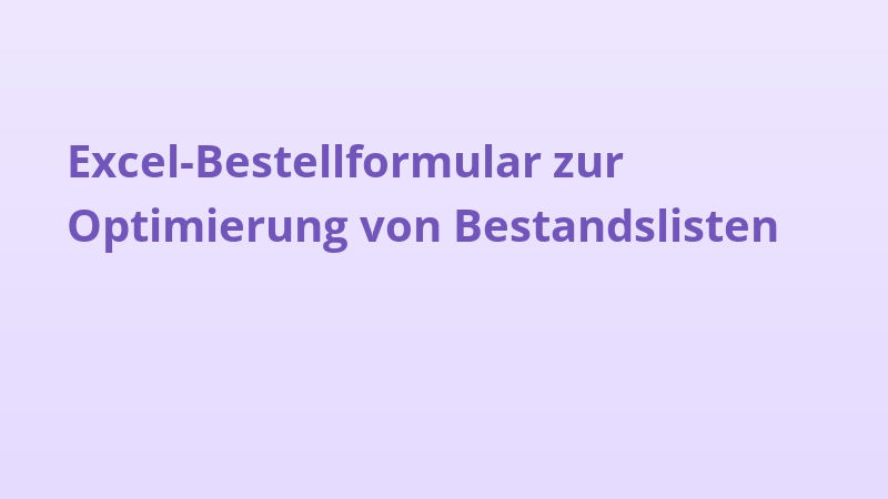 Excel-Bestellformular zur Optimierung von Bestandslisten