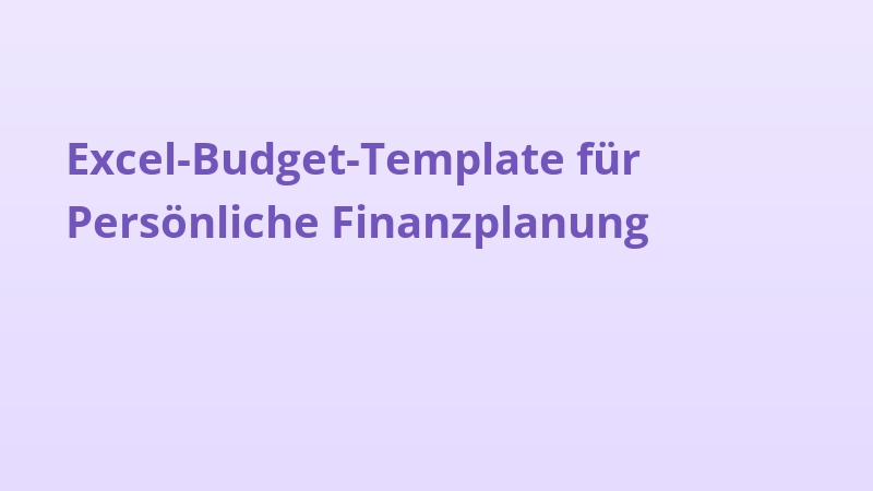 Excel-Budget-Template für Persönliche Finanzplanung