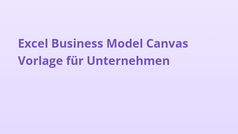 Excel Business Model Canvas Vorlage für Unternehmen