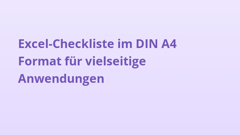 Excel-Checkliste im DIN A4 Format für vielseitige Anwendungen