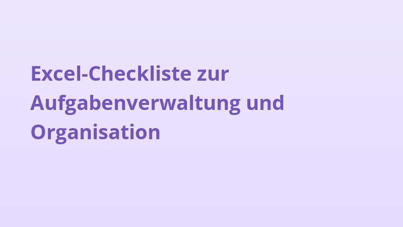Excel-Checkliste zur Aufgabenverwaltung und Organisation