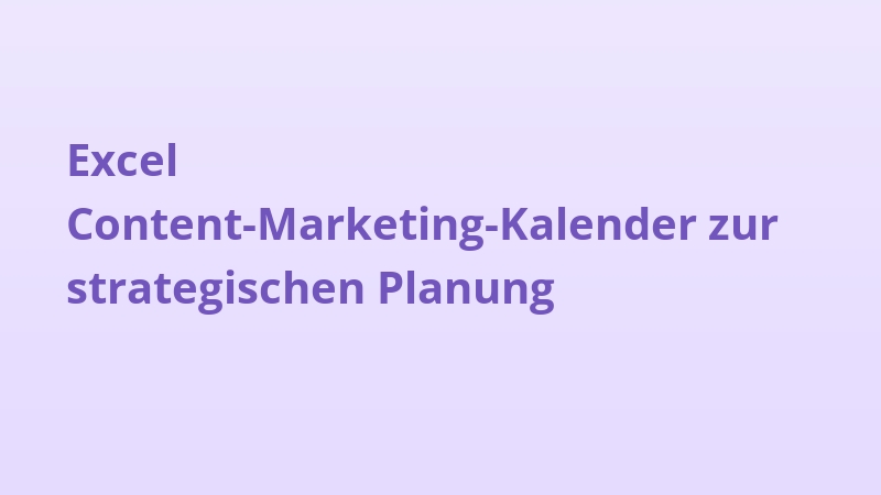 Excel Content-Marketing-Kalender zur strategischen Planung