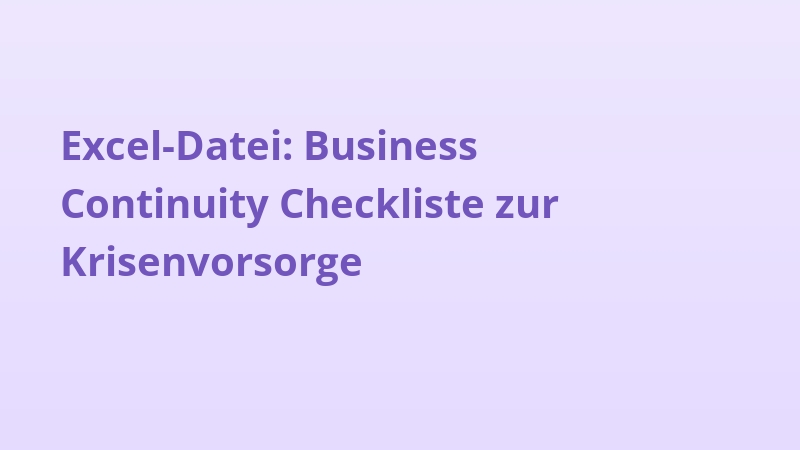 Excel-Datei: Business Continuity Checkliste zur Krisenvorsorge