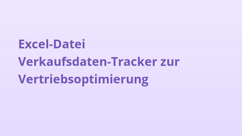 Excel-Datei Verkaufsdaten-Tracker zur Vertriebsoptimierung