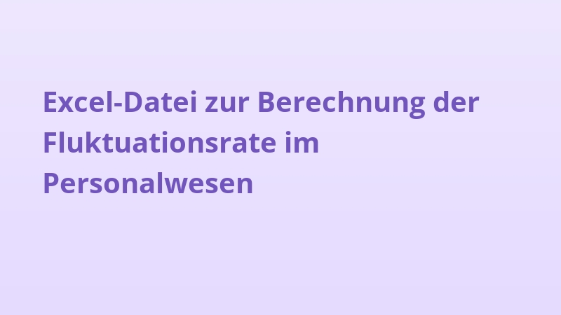 Excel-Datei zur Berechnung der Fluktuationsrate im Personalwesen