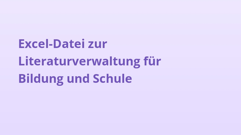 Excel-Datei zur Literaturverwaltung für Bildung und Schule