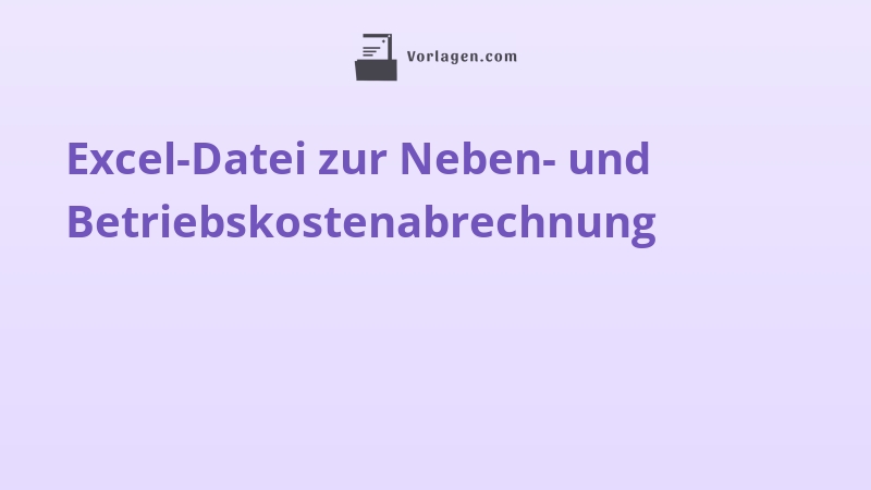 Excel-Datei zur Neben- und Betriebskostenabrechnung