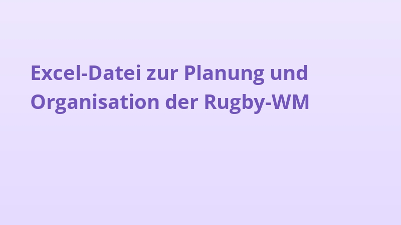 Excel-Datei zur Planung und Organisation der Rugby-WM