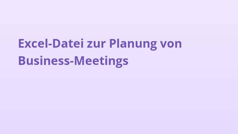 Excel-Datei zur Planung von Business-Meetings