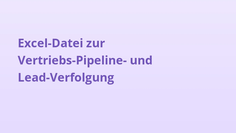 Excel-Datei zur Vertriebs-Pipeline- und Lead-Verfolgung