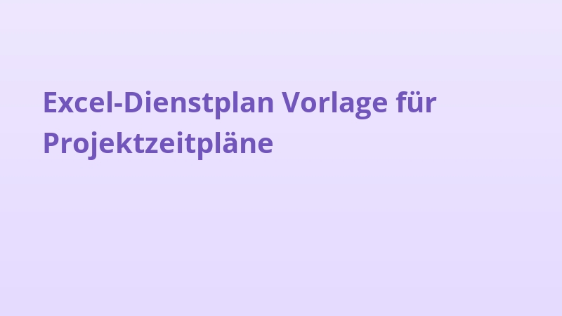 Excel-Dienstplan Vorlage für Projektzeitpläne