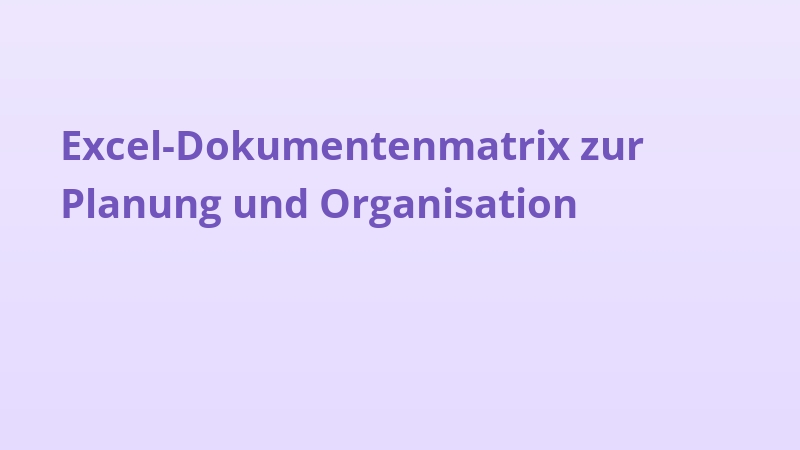 Excel-Dokumentenmatrix zur Planung und Organisation