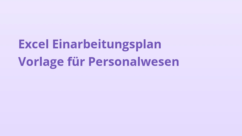 Excel Einarbeitungsplan Vorlage für Personalwesen