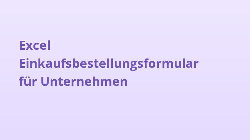 Excel Einkaufsbestellungsformular für Unternehmen