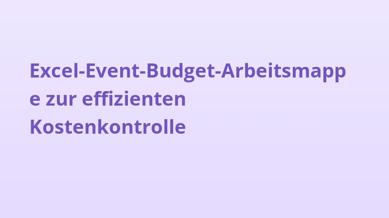 Excel-Event-Budget-Arbeitsmappe zur effizienten Kostenkontrolle