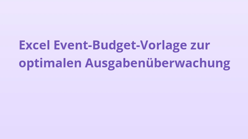 Excel Event-Budget-Vorlage zur optimalen Ausgabenüberwachung