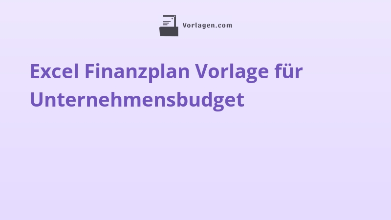 Excel Finanzplan Vorlage für Unternehmensbudget