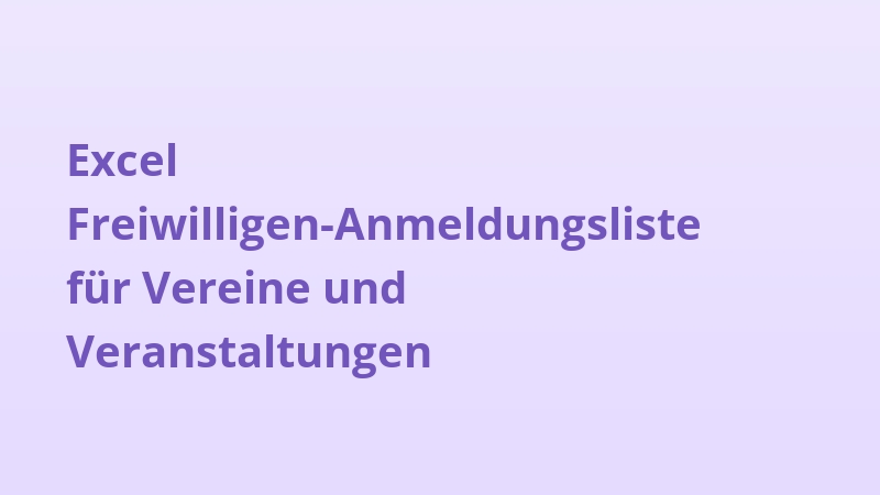 Excel Freiwilligen-Anmeldungsliste für Vereine und Veranstaltungen