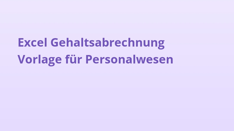 Excel Gehaltsabrechnung Vorlage für Personalwesen