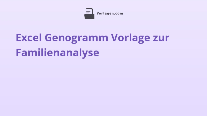 Excel Genogramm Vorlage zur Familienanalyse