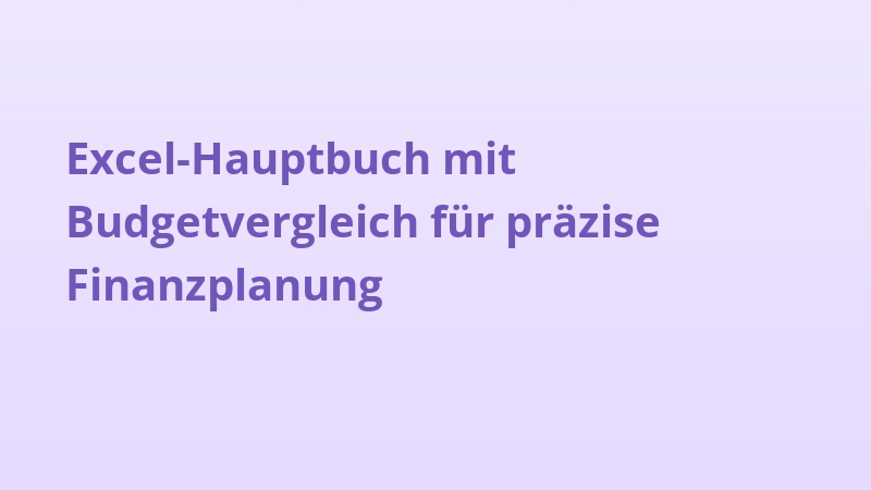 Excel-Hauptbuch mit Budgetvergleich für präzise Finanzplanung