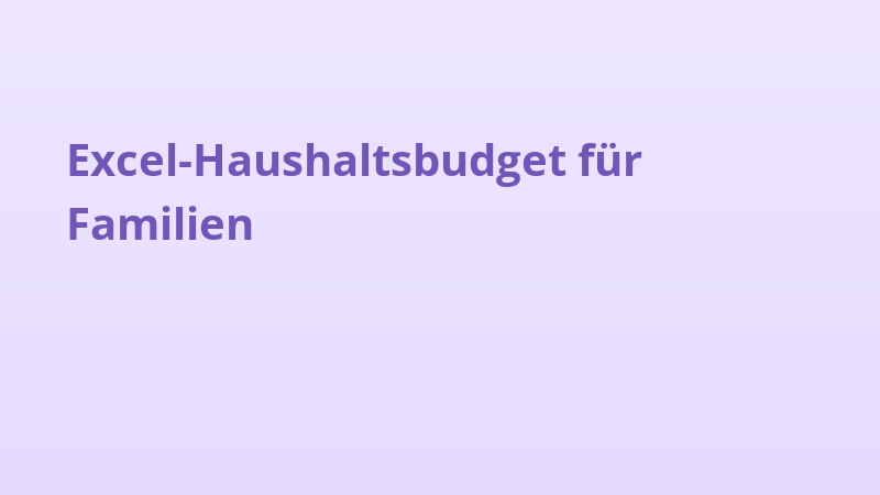 Excel-Haushaltsbudget für Familien